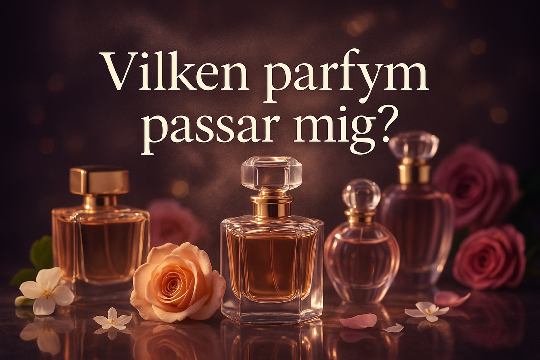 Vilken parfym passar mig? Så hittar du din signaturdoft